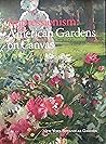 Impressionism: American Gardens on Canvas