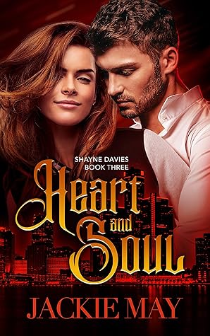 Heart and Soul (Shayne Davies, #3)