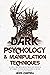 Dark Psychology And Manipul...