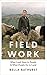 Field Work: What Land Does ...