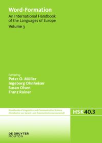 Word-Formation: An International Handbook of the Languages of Europe: Volume 3 (Hardcover)