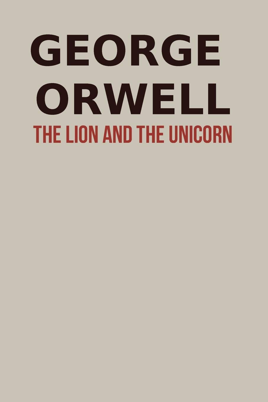 The Lion and The Unicorn by George Orwell