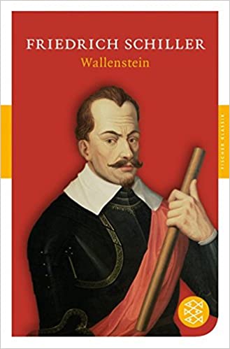 Wallenstein I: Wallenstein's Camp and The Piccolomini