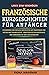 Französisch Lernen: Kurzgeschichten für Anfänger und Fortgeschrittene - A2-B1: 12 einfache Geschichten in Französisch und Deutsch mit Vokabeln - Verbessern ... für Erwachsene (B2) (German Edition)