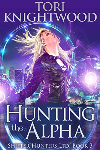 Hunting the Alpha (Shifter Hunters Ltd. #3)