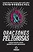 Oraciones peligrosas by Amy Groeschel