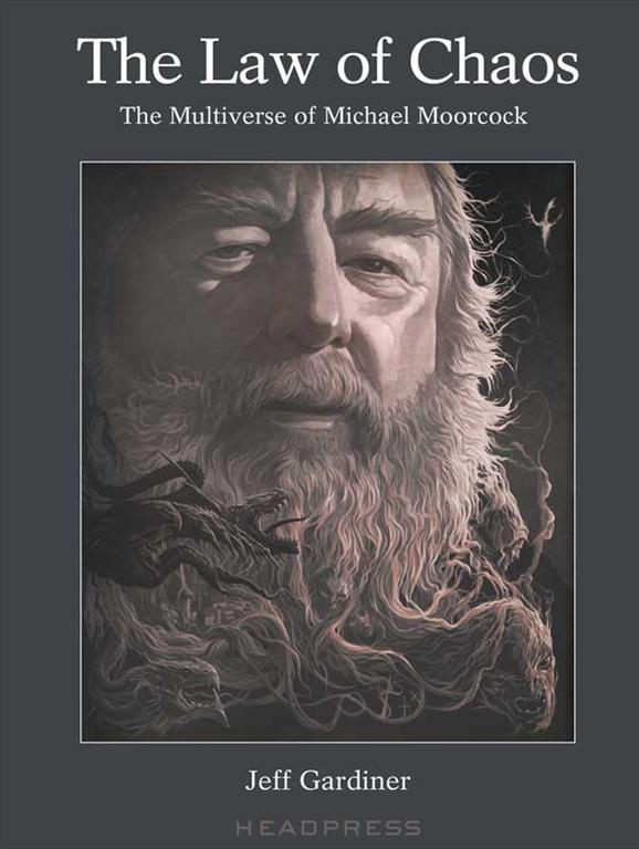 The Law of Chaos: The Multiverse of Michael Moorcock (Paperback)