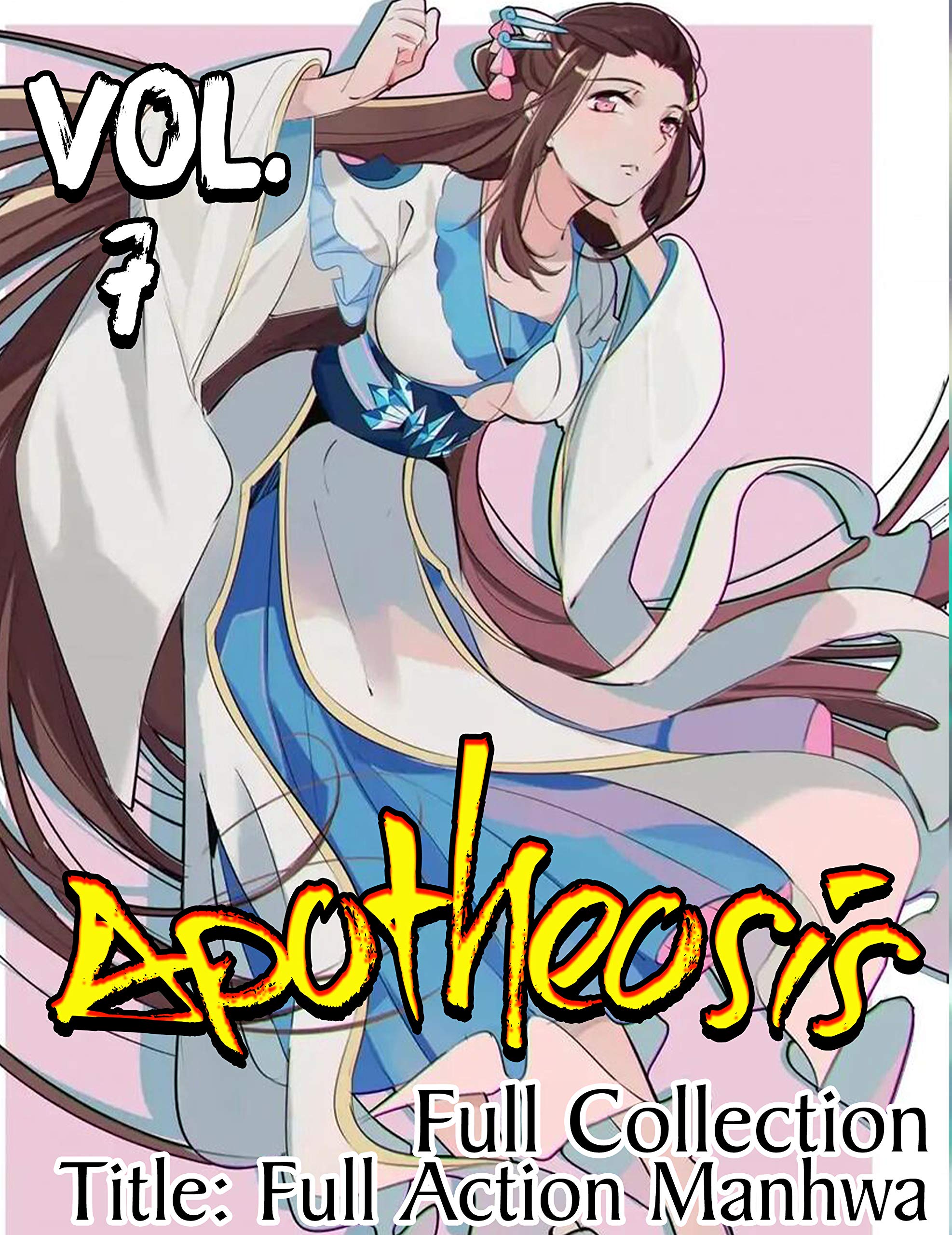 Full Action Manhua Apotheosis Full Collection: Full series Apotheosis Volume 7 (Kindle Edition)