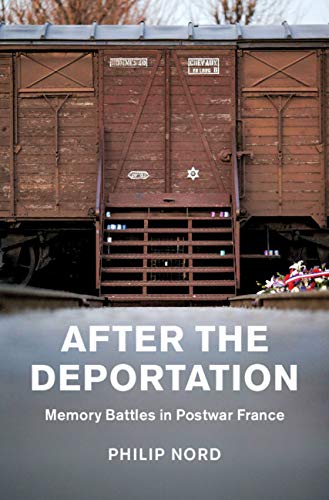After the Deportation: Memory Battles in Postwar France (Studies in the Social and Cultural History of Modern Warfare)