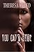 You Can't Hide by Theresa Sneed