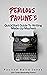 Perilous Pauline's QuickStart Guide To Writing Made-up Mayhem by Pauline Baird Jones