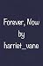 Forever, Now