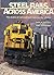 Steel Rails Across America: The Drama of Railroading in Spectacular Photos