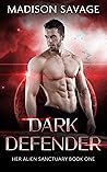 Dark Defender (Her Alien Sanctuary #1)