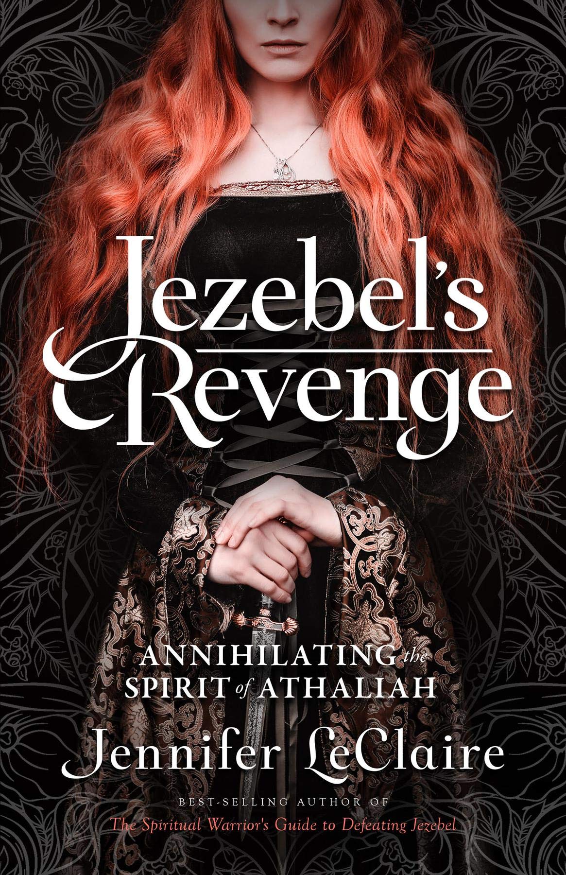 Jezebel's Revenge: Annihilating the Spirit of Athaliah (Kindle Edition)