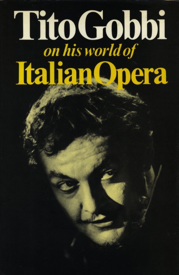 Tito Gobbi on his world of Italian opera