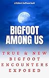 Bigfoot Among Us:...
