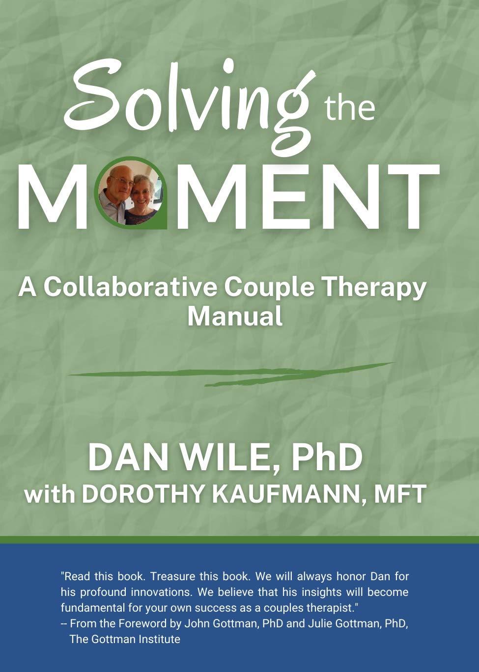 Solving the Moment: A Collaborative Couple Therapy Manual (Kindle Edition)