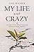 My Life with Crazy: Learnin...