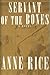 Servant of the Bones by Anne Rice