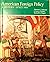 American Foreign Policy: A History- Since 1900 (Third Edition)