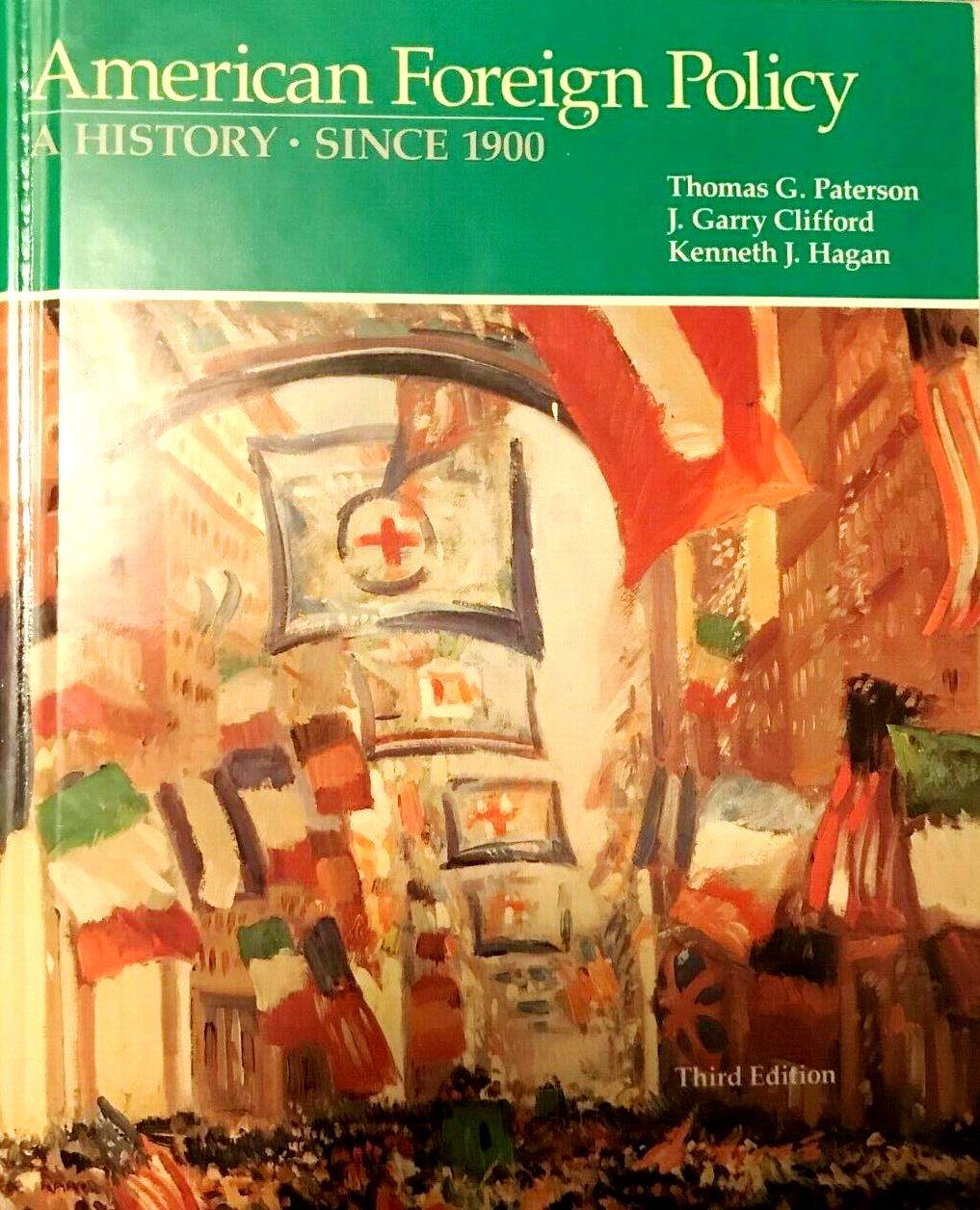 American Foreign Policy: A History- Since 1900 (Third Edition)