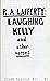 Laughing Kelly and Other Verses (Booklet Ser No 11)