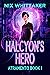 Halcyon's Hero (Atramento B...