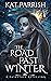 The Road Past Winter: A fai...