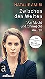 Zwischen den Welten by Natalie Amiri