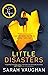 Little Disasters