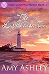The Lighthouse Inn by Amy Ashley The Lighthouse Inn by Amy Ashley