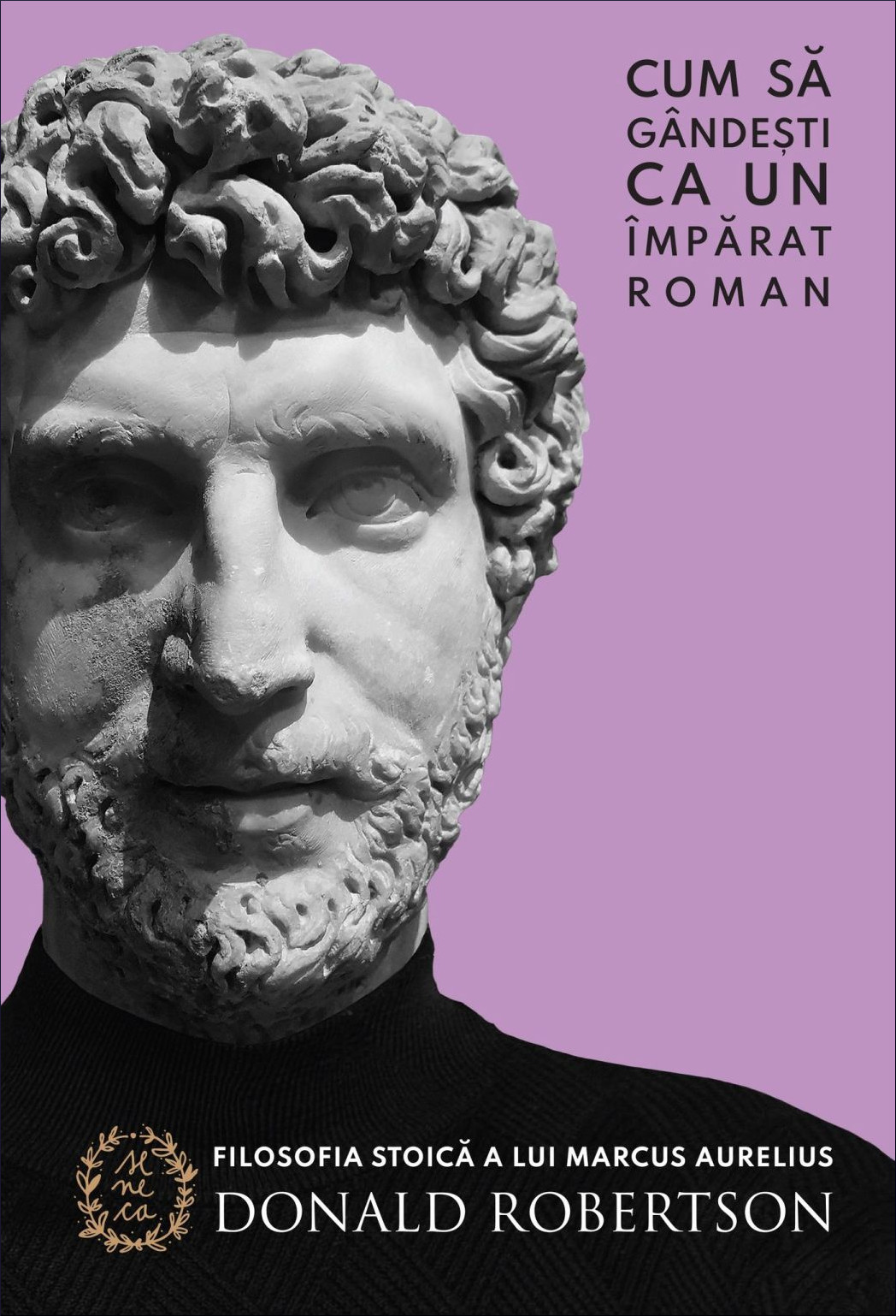 Cum să gândești ca un împărat roman: filosofia stoică a lui Marcus Aurelius