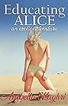 Educating Alice: an erotic adventure (Educating Peter Book 2)