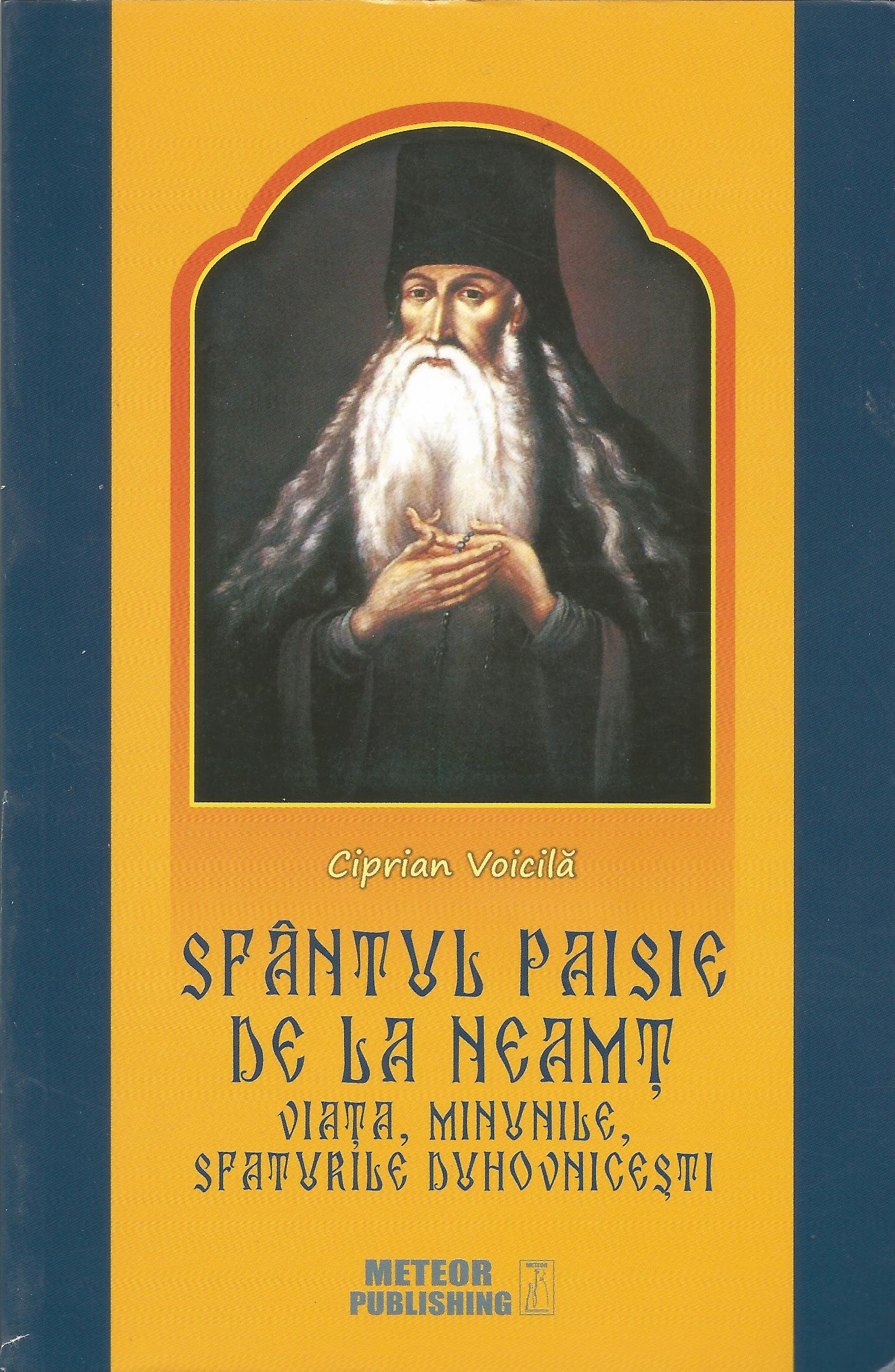 Sfantul Paisie de la Neamț - viața, minunile, sfaturile duhovnicești