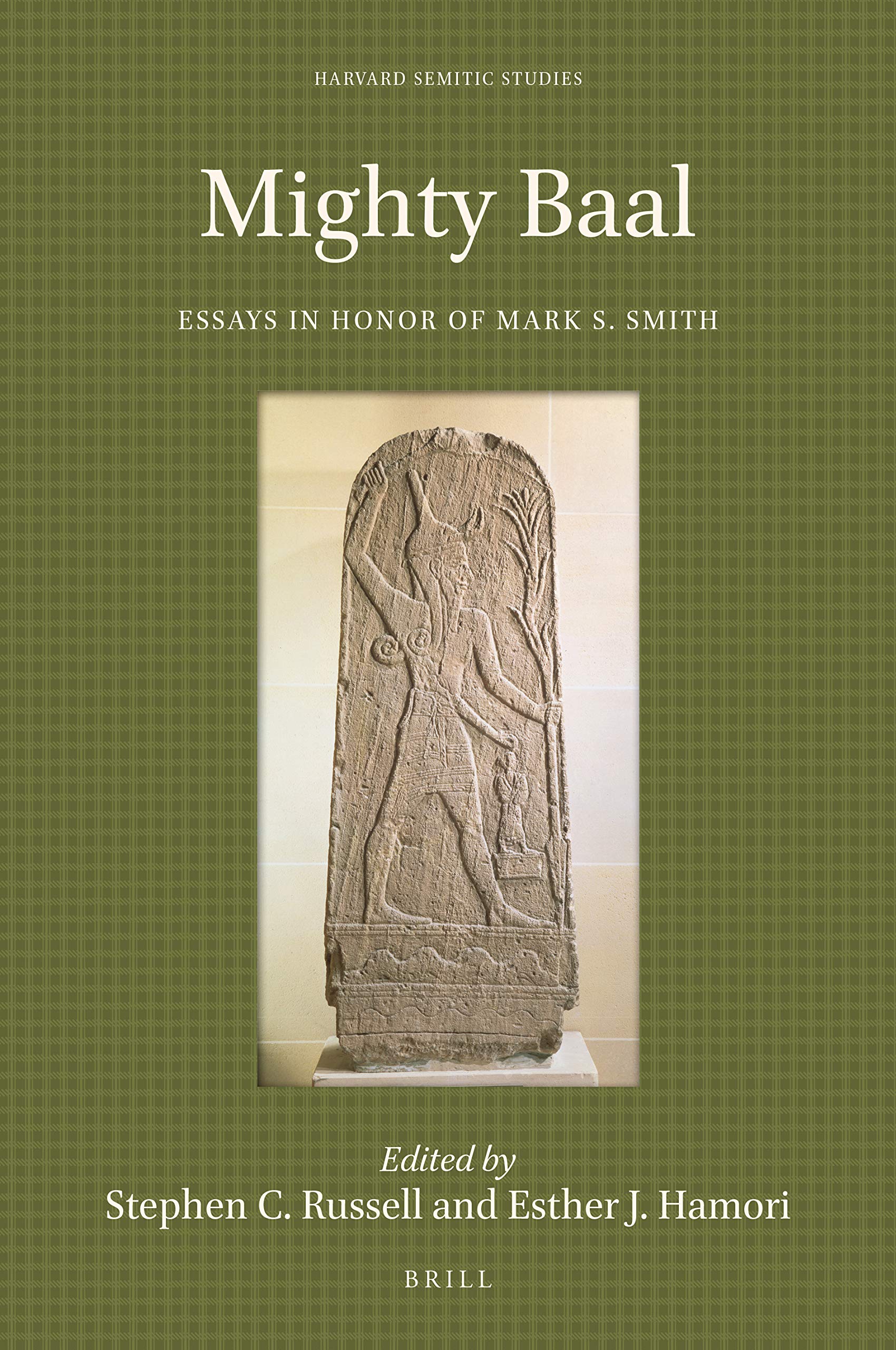 Mighty Baal: Essays in Honor of Mark S. Smith (Harvard Semitic Studies, 66)