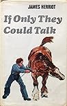 If Only They Could Talk by James Herriot