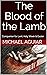 The Blood of the Lamb  by Michael Aguiar