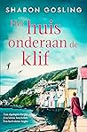 Het huis onderaan de klif by Sharon Gosling