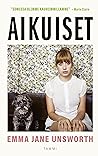 Aikuiset by Emma Jane Unsworth
