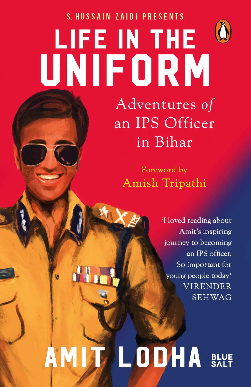 Life In The Uniform: Adventures of an IPS Officer in Bihar (Kindle Edition)