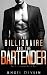 The Billionaire and the Bartender by Gisele St. Claire