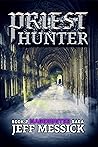 Priesthunter: Magehunter Series: Book 2 (Magehunter Saga)