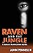 Raven and the Jungle by John Fennell