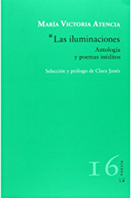 Las iluminaciones: Antología y poemas inéditos (Paperback)
