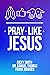 Pray Like Jesus by Ricky Smith