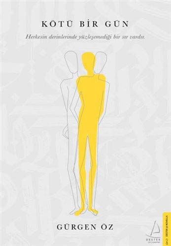 Kötü Bir Gün: Herkesin Derinlerinde Yüzleşemediği Bir Sır Vardır (Paperback)