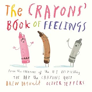 The Crayons' Book of Feelings (My First Crayons)