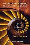 Un instante eterno (Filosofía de la longevidad)