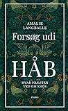Forsøg udi håb